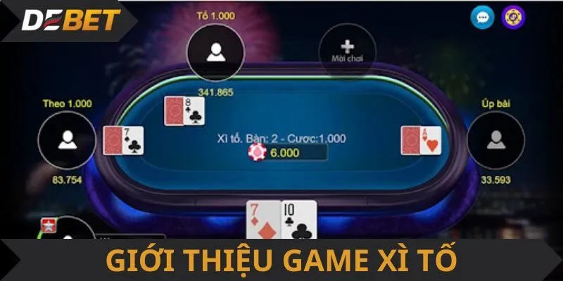 Xì Tố - tựa game bài hấp dẫn hàng đầu hiện nay